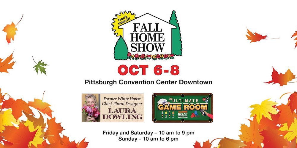 Pittsburgh Fall Home Show 2023 Downtown Convention Center