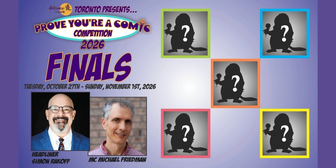 Prove You're a Comic Finals with Headliner Simon Rakoff and MC Michael ...