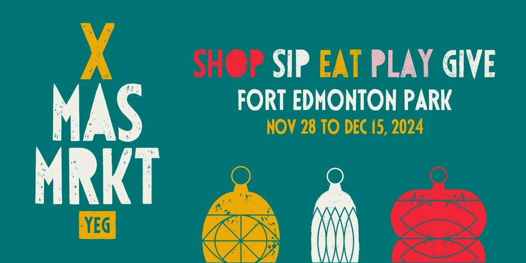 Edmonton Christmas Market Fort Edmonton Park Edmonton Nov 28, 2024 · Showpass