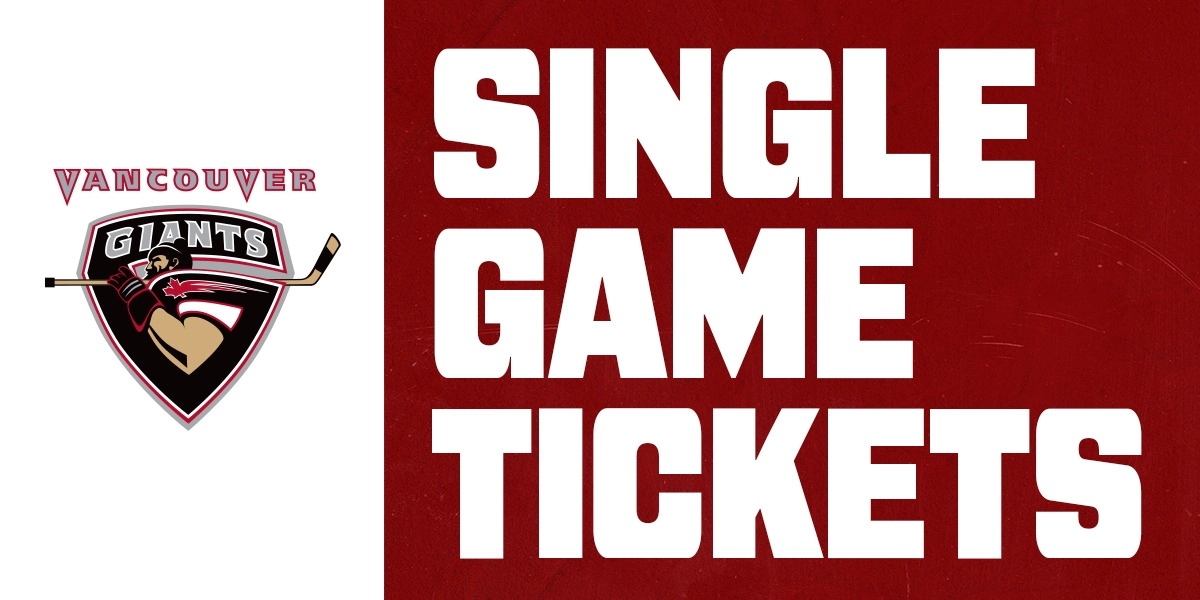 202425 Single Game Tickets Vancouver Giants Langley Sep 20, 2024