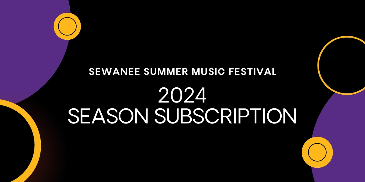 2024 SSMF Season Subscription Sewanee Music Center · Showpass