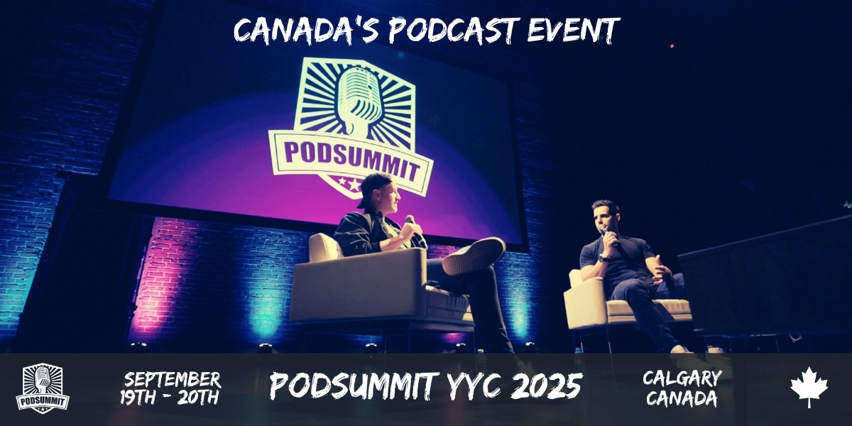 PodSummit YYC 2025 - The GRAND - Calgary - Sep 19, 2025 · Showpass