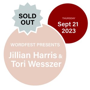 Wordfest Presents Jillian Harris & Tori Wesszer