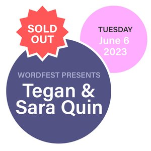 Wordfest Presents Tegan & Sara Quin