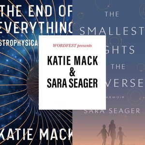 Wordfest Presents Katie Mack & Sara Seager