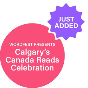 Wordfest presents Calgary's Canada Reads Celebration