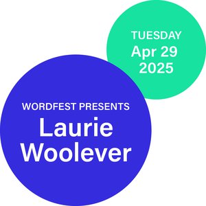 Wordfest presents Laurie Woolever