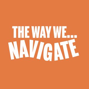 The Way We... Navigate