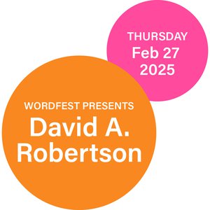 Wordfest presents David A. Robertson