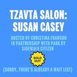 Tzavta Salon: Susan Casey