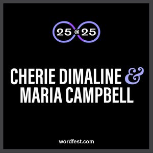 Wordfest 25@25: Cherie Dimaline & Maria Campbell