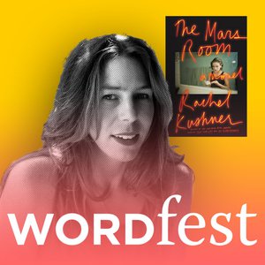 Wordfest presents Rachel Kushner