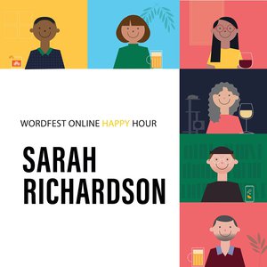 Wordfest Online Happy Hour with Sarah Richardson