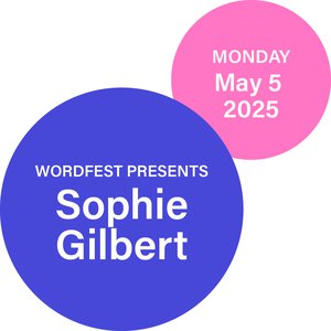 Wordfest presents Sophie Gilbert
