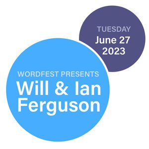 Wordfest Presents Will & Ian Ferguson