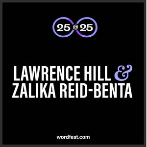 Wordfest 25@25: Lawrence Hill & Zalika Reid-Benta