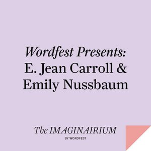 Wordfest Presents E. Jean Carroll & Emily Nussbaum