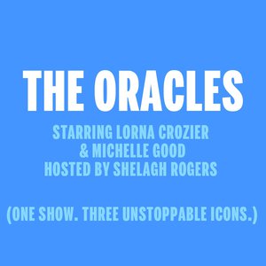 The Oracles starring Lorna Crozier, Michelle Good & Shelagh Rogers