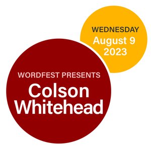 Wordfest Presents Colson Whitehead
