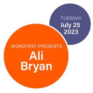 Wordfest Presents Ali Bryan