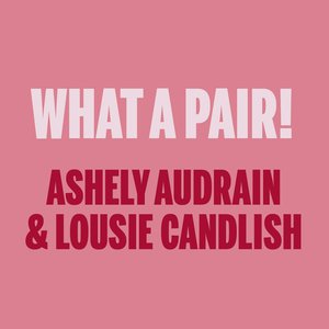 What a Pair! Ashley Audrain & Louise Candlish