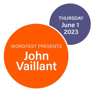 Wordfest Presents John Vaillant