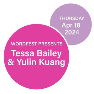 Wordfest Presents Tessa Bailey & Yulin Kuang