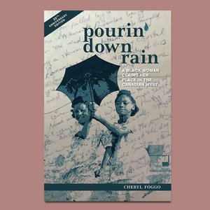 Wordfest Presents Cheryl Foggo (Pourin’ Down Rain)