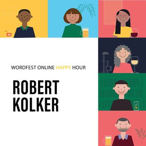 Wordfest Online Happy Hour with Robert Kolker