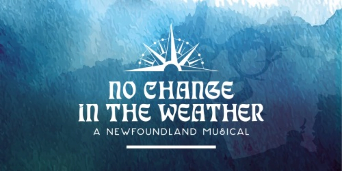 Event image for No Change in the Weather - A Newfoundland Musical