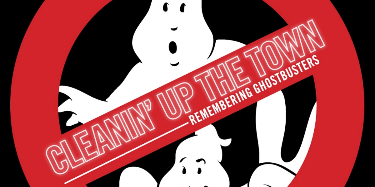 Event image for Cleanin' Up the Town: Remembering Ghostbusters (Off the CUFF)