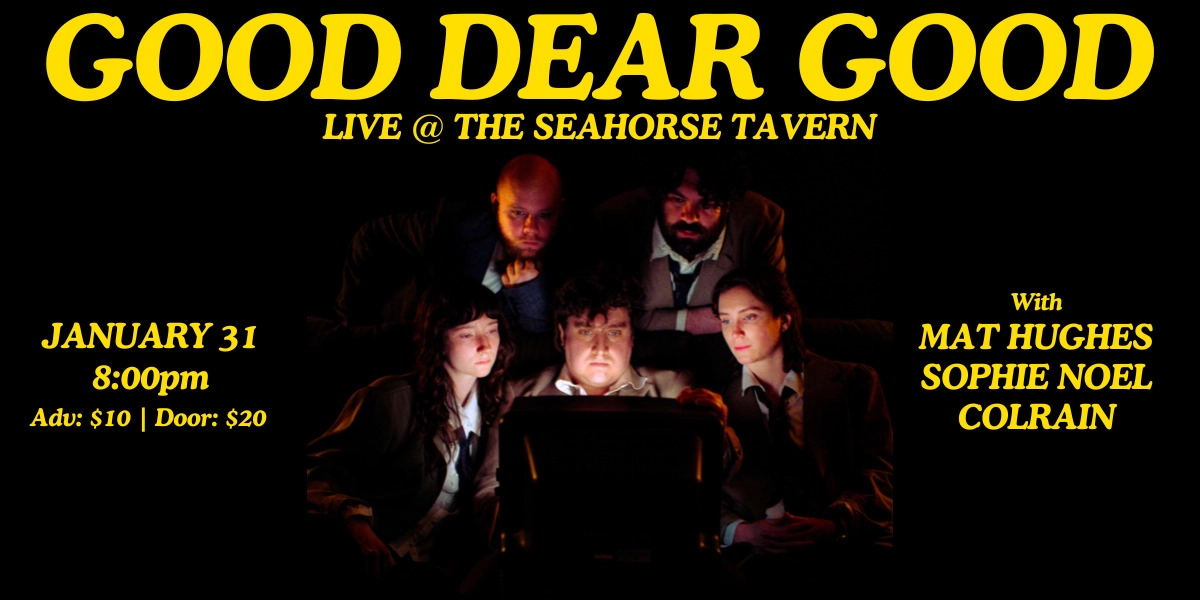 Event image for GOOD DEAR GOOD