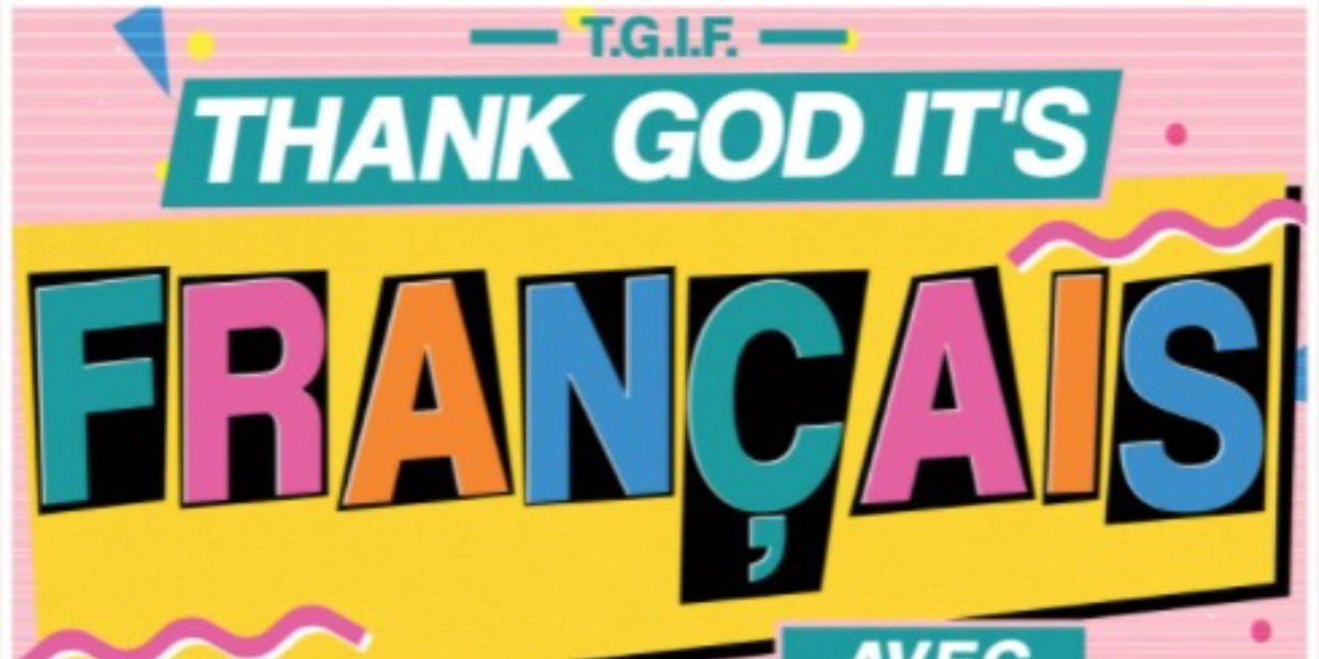 Event image for T.G.I.F - Thank God It's Français @ The Marquee Ballroom
