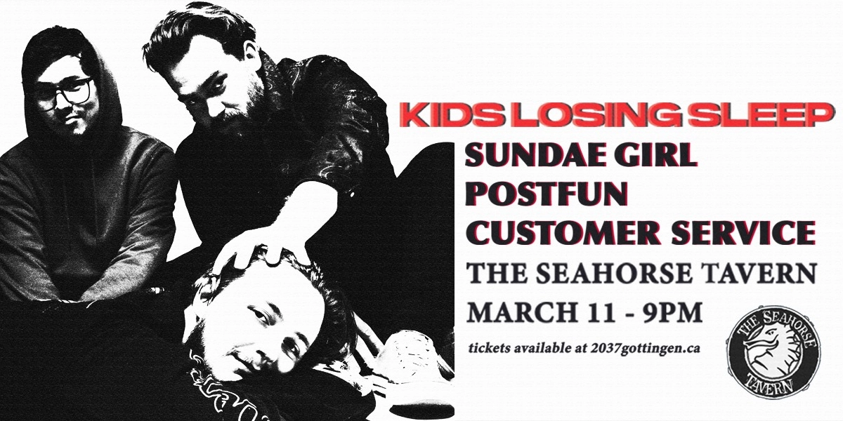 Event image for Kids Losing Sleep + Sundae Girl + Postfun + Customer Service @ The Seahorse Tavern