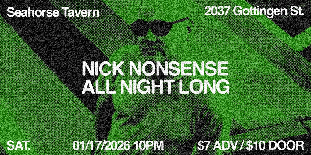 Event image for ALL NIGHT LONG: NICK NONSENSE