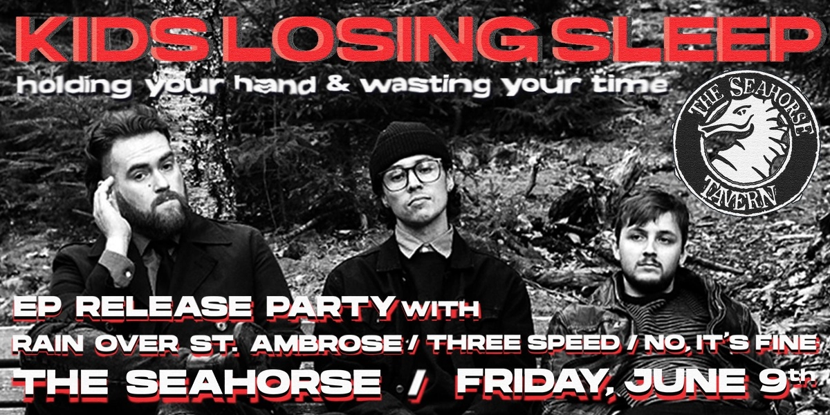 Event image for Kids Losing Sleep EP Release Party @ The Seahorse