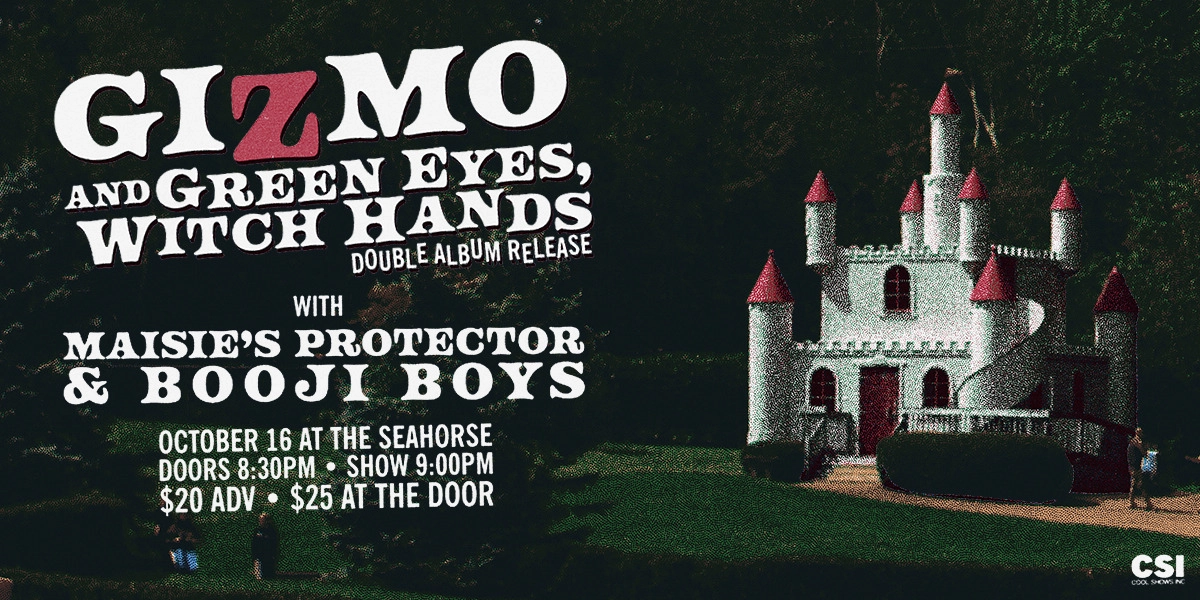 Event image for GIZMO & GREEN EYES WITCH HANDS