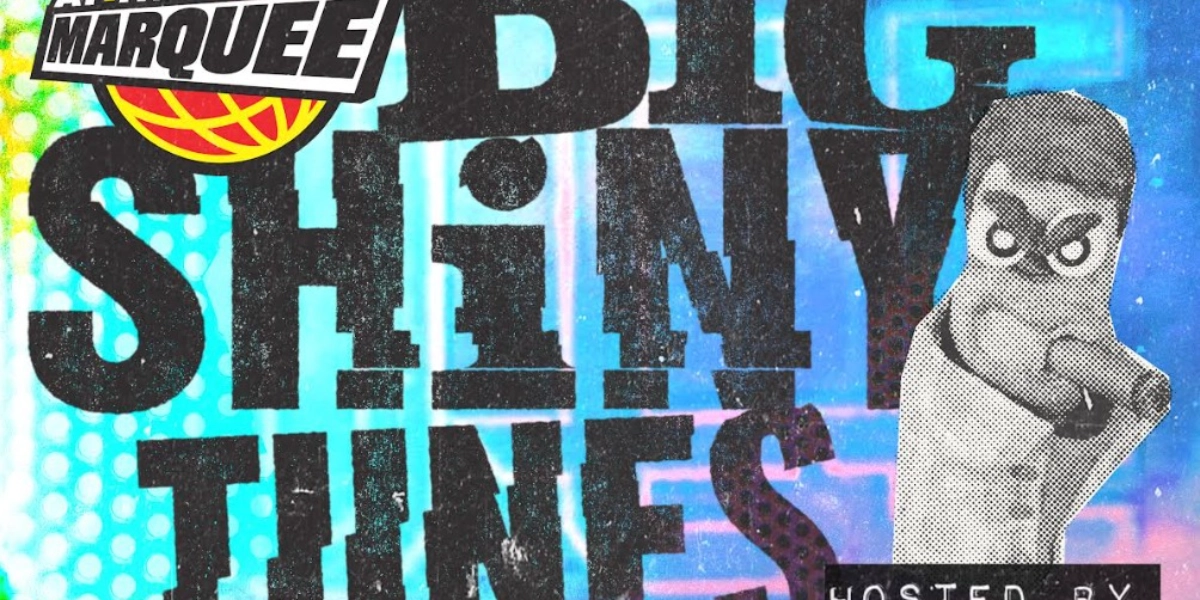 Event image for BIG SHINY TUNES @ The Marquee Ballroom