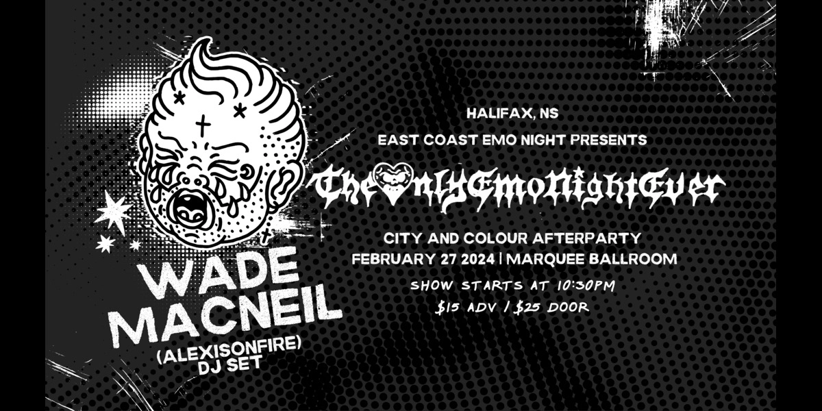 Event image for THEONLYEMONIGHTEVER w/ Wade Mcneil (City & Colour AfterParty) @ The Marquee Ballroom