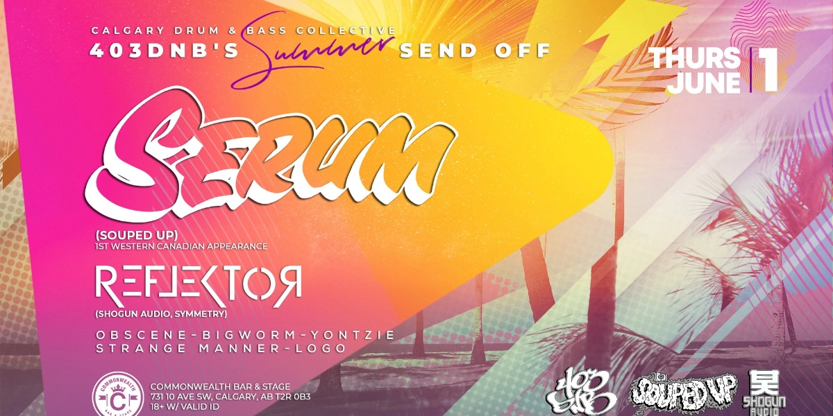 Event image for 403DNB'S SUMMER SEND-OFF feat. SERUM + REFLEKTOR + MORE!