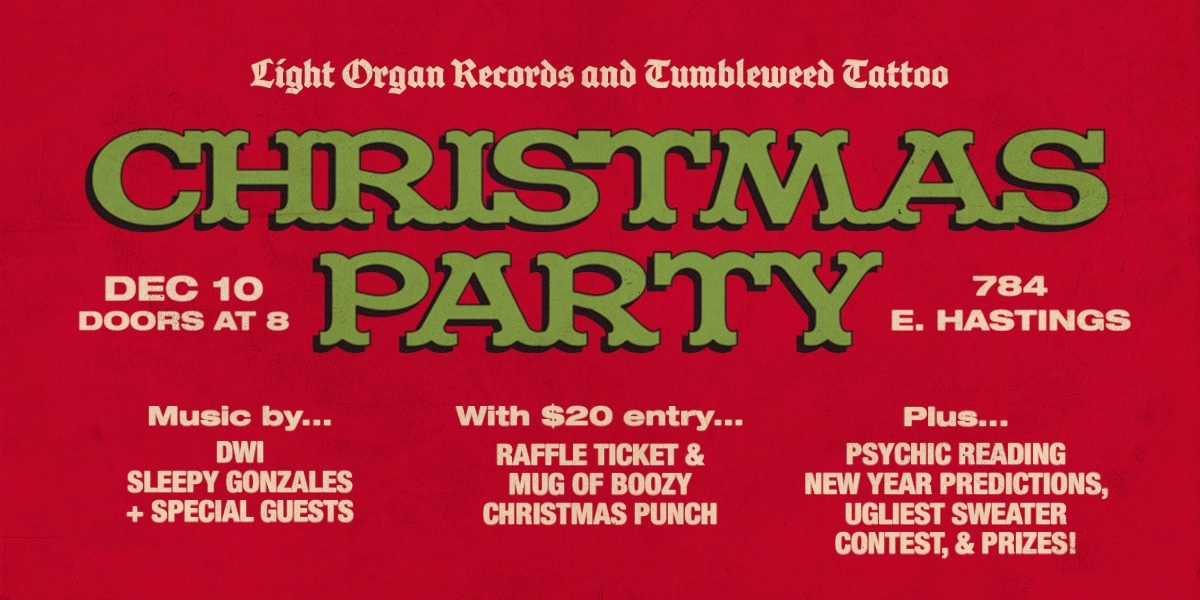 Event image for Light Organ Records and Tumbleweed Tattoo Christmas Party