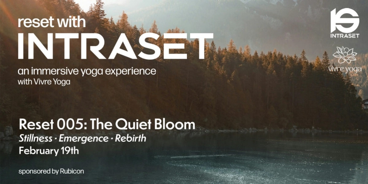 Event image for Reset 005: The Quiet Bloom - Immersive Yoga Experience
