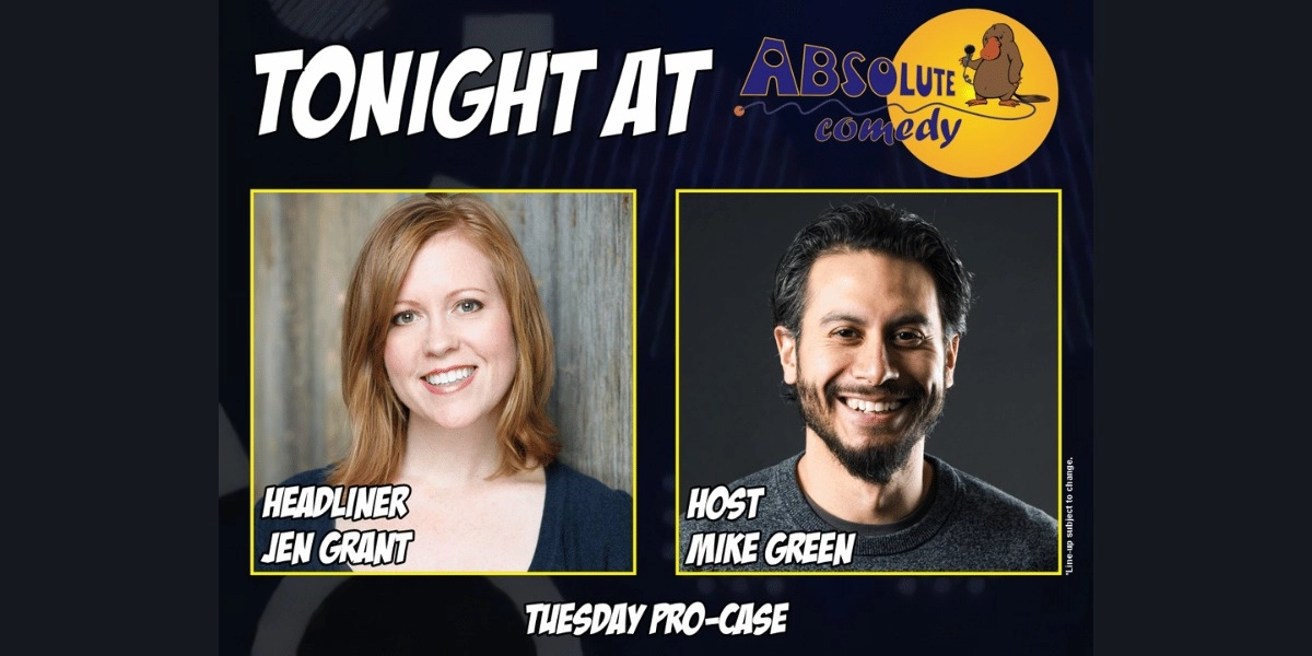 Event image for Absolute Comedy Toronto: Headliner Jen Grant and MC Mike Green