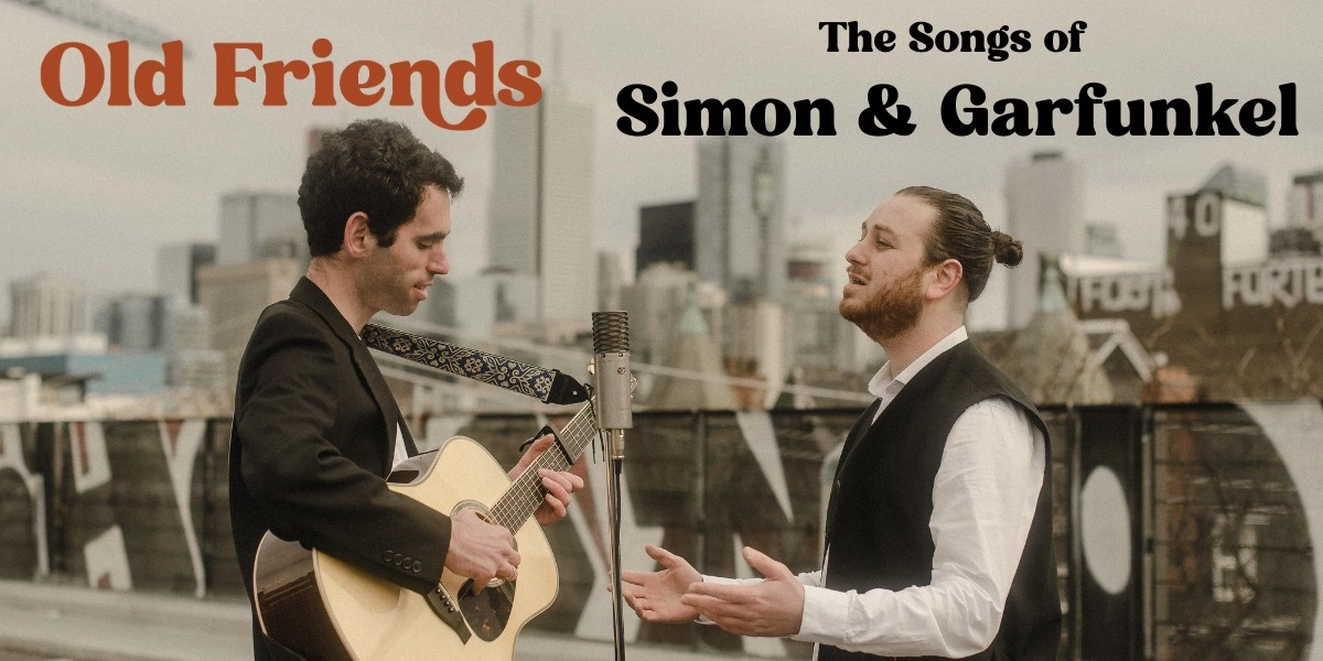 Event image for Old Friends: The Songs of Simon and Garfunkel