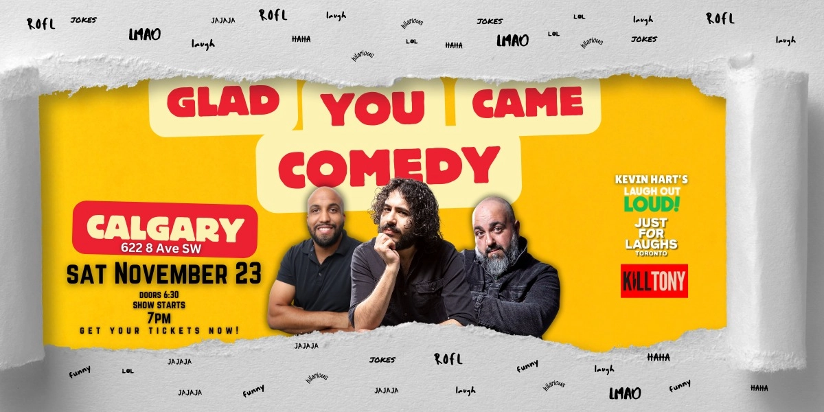 Event image for Glad You Came Comedy Tour | LIVE! Calgary