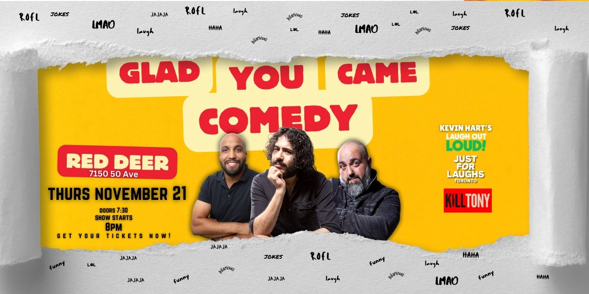 Event image for Glad You Came Comedy Tour | LIVE! Red Deer