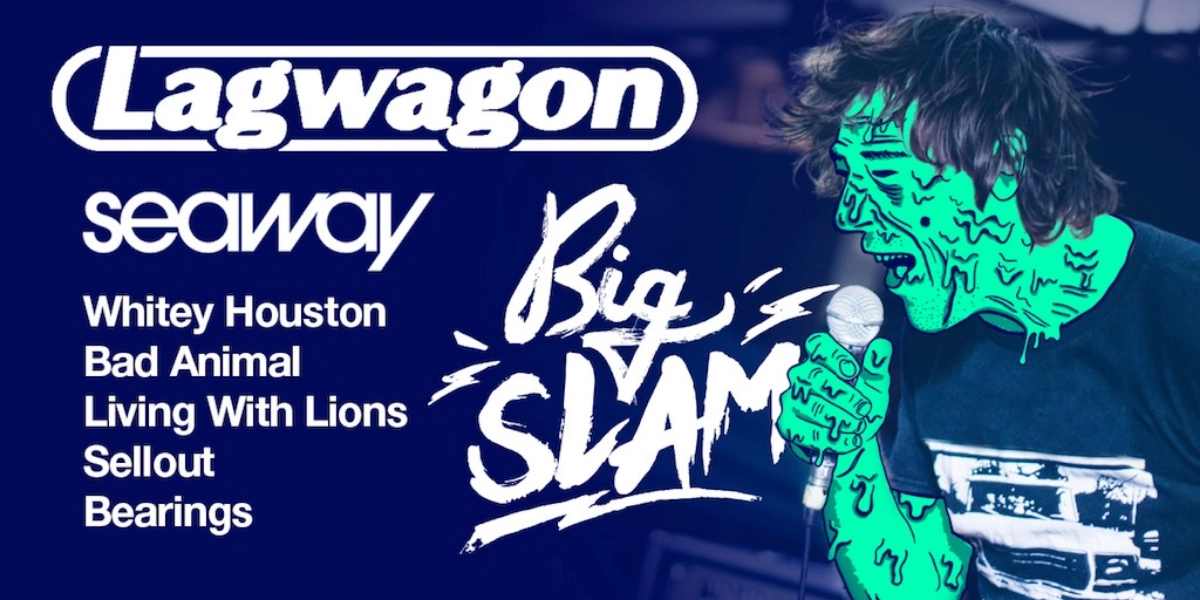Event image for Big Slam 2018 Featuring Lagwagon, Seaway, Whitey Houston + many more