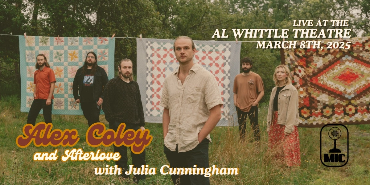 Event image for Alex Coley and Afterlove at the Al Whittle Theatre