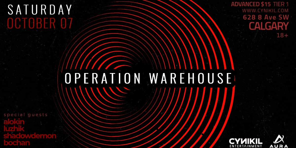 Event image for CALGARY OPERATION WAREHOUSE - CYNIKIL ENTERTAINMENT