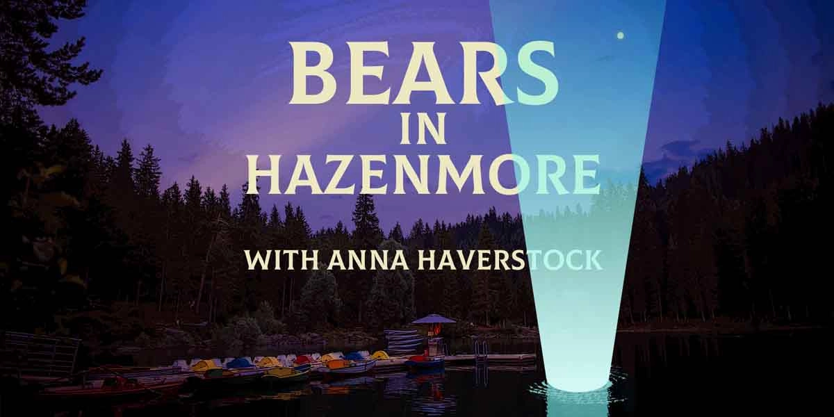 Event image for Bears in Hazenmore w/ Anna Haverstock